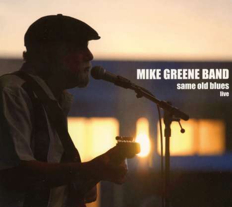 Mike Greene: Same Old Blues Live, CD