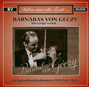 Barnabás von Géczy: Die Geige weint..., CD