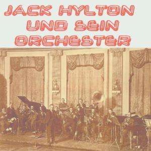 Jack Hylton: Jack Hylton und sein Orchester, CD