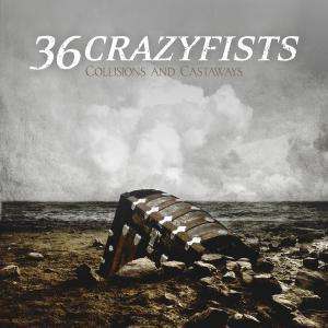 36 Crazyfists: Collisions And Castaways, LP