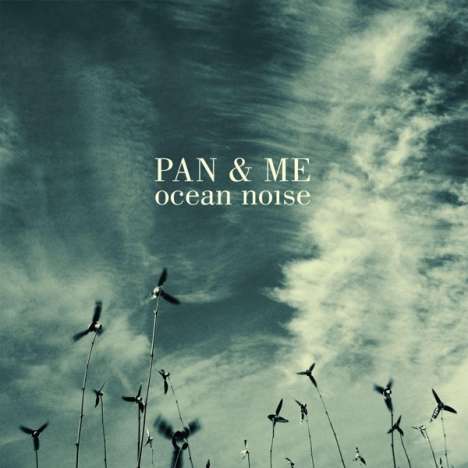 Pan &amp; Me: Ocean Noise, CD