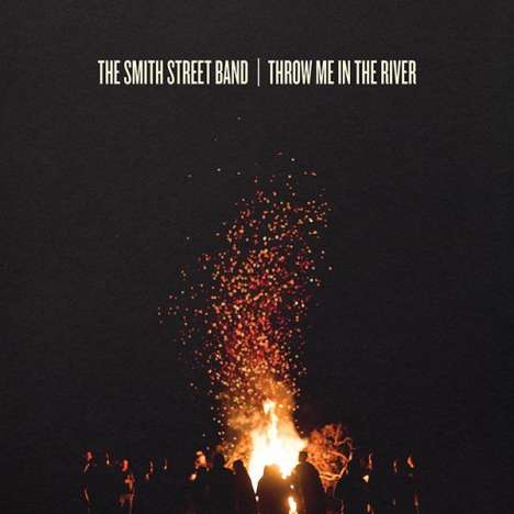 The Smith Street Band: Throw Me In The River (Limited Edition) (Orange Vinyl), LP