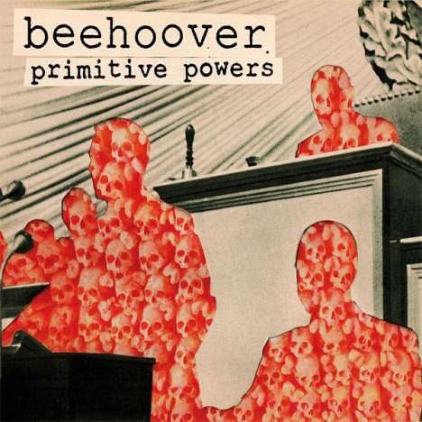 Beehoover: Primitive Powers, LP