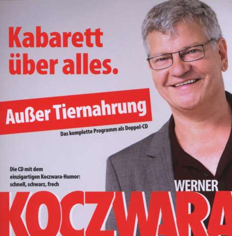 Werner Koczwara: Kabarett über alles. Außer Tiernahrung, 2 CDs