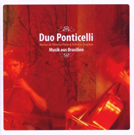 Duo Ponticelli - Musik aus Brasilien für 2 Celli, CD