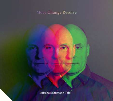 Mischa Schumann: Move Change Resolve, CD