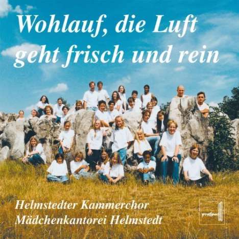 Mädchenkantorei Helmstedt - "Wohlauf die Luft geht frisch und rein" (Volkslieder), CD