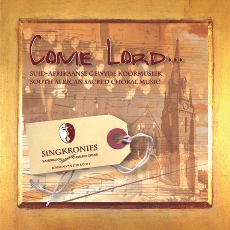 Chormusik aus Südafrika "Come Lord...", CD