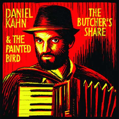 Daniel Kahn &amp; The Painted Bird: The Butcher's Share, LP