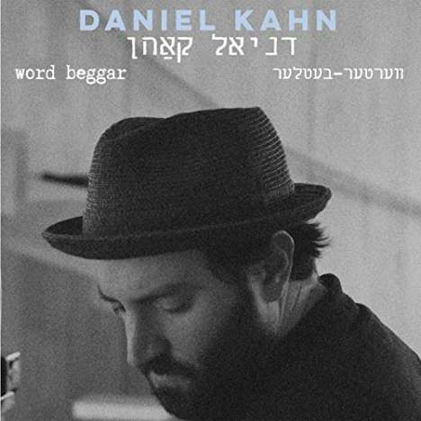 Daniel Kahn: Word Beggar, CD