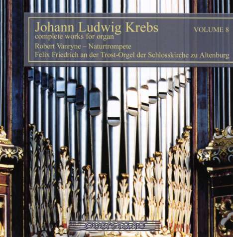 Johann Ludwig Krebs (1713-1780): Sämtliche Orgelwerke Vol.8, CD