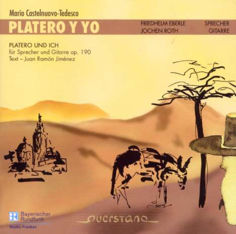 Mario Castelnuovo-Tedesco (1895-1968): Platero und ich für Gitarre &amp; Sprecher op.190, 2 CDs