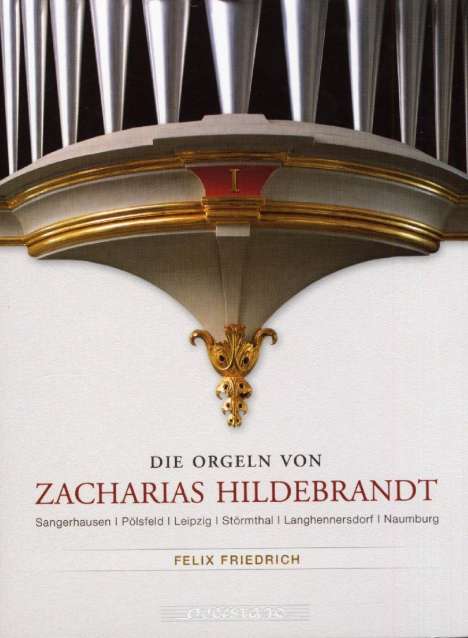 Die Orgeln von Zacharias Hildebrandt 1, CD