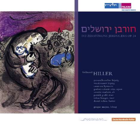 Ferdinand Hiller (1811-1885): Die Zerstörung Jerusalems, 2 CDs