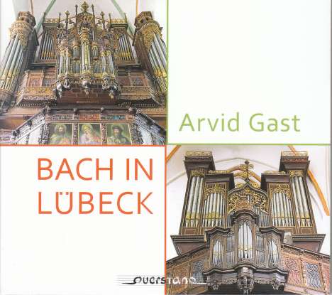 Arvid Gast - Bach in Lübeck, CD