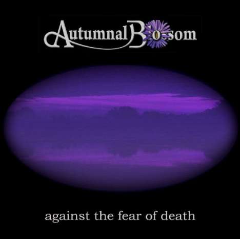 Autumnal Blossom: Against The Fear Of Death, CD