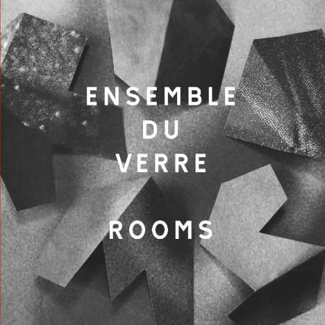 Ensemble Du Verre: Rooms, CD