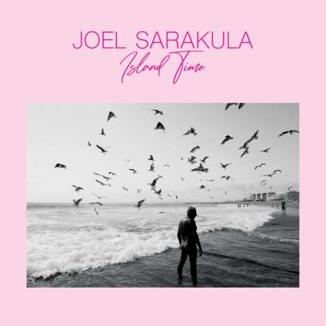 Joel Sarakula: Island Time, LP