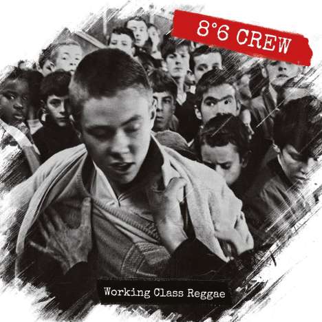 8°6 Crew: Working Class Reggae, 1 LP und 1 CD