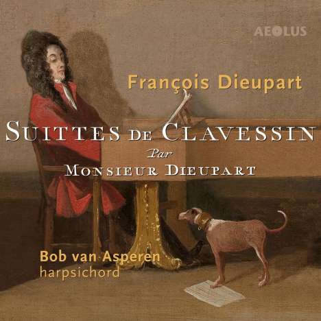 Francois Charles Dieupart (1667-1740): Sämtliche Suiten für Cembalo, CD