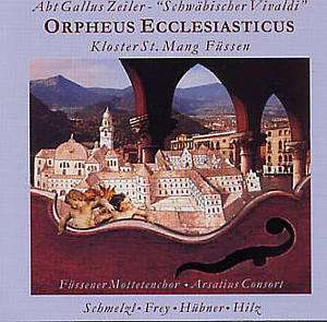 Gallus Zeiler (1705-1755): Geistliche Werke "Orpheus Ecclesiasticus", CD