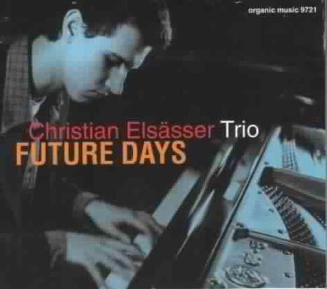 Christian Elsässer (geb. 1983): Future Days, CD