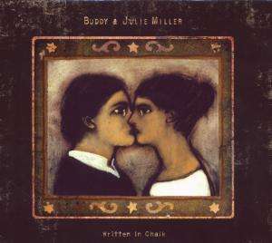 Buddy Miller &amp; Julie: Written In Chalk, CD
