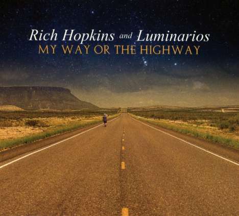 Rich Hopkins &amp; Luminarios: My Way Or The Highway, CD