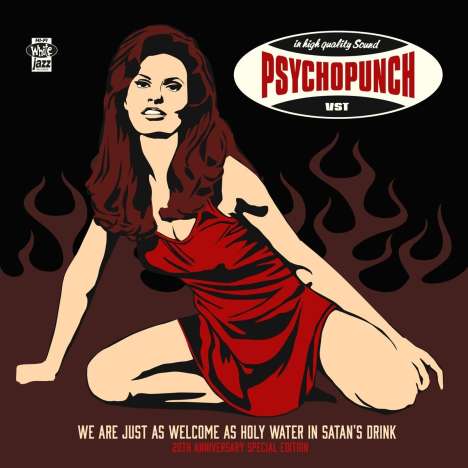 Psychopunch: We Are Just As Welcome As Holy Water In Satan's Drink (20th-Anniversary-Edition) (Limited-Numbered-Edition), LP