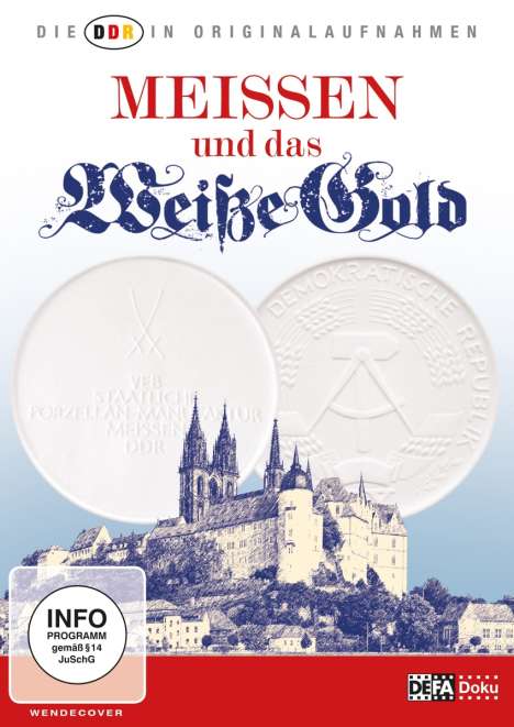 Die DDR in Originalaufnahmen: Meissen und das Weiße Gold, DVD
