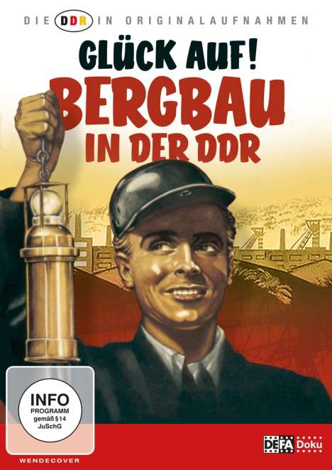 Die DDR in Originalaufnahmen: Glück Auf! - Bergbau in der DDR, DVD