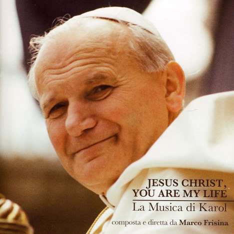 Marco Frisina: Jesus Christ, You Are My Life, CD