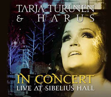 Tarja Turunen &amp; Harus: In Concert - Live At Sibelius Hall, CD