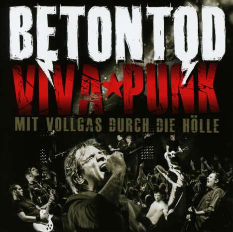 Betontod: Viva Punk: Mit Vollgas durch die Hölle, 2 CDs