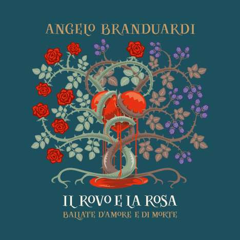 Angelo Branduardi: Il Rovo E La Rosa: Ballate D'Amore E Di Morte, CD