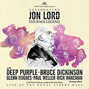 Deep Purple &amp; Friends: Celebrating Jon Lord - The Rock Legend: Live At The Royal Albert Hall, 2 CDs
