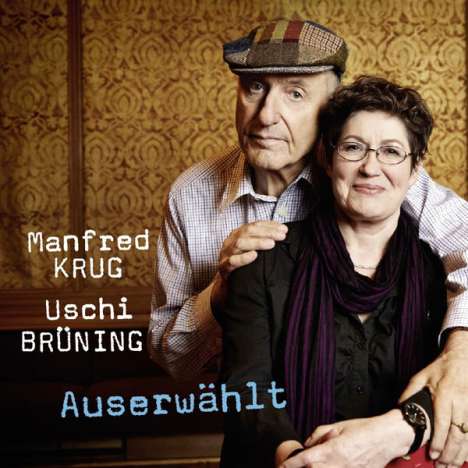 Manfred Krug &amp; Uschi Brüning: Auserwählt, CD