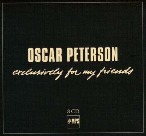 Oscar Peterson (1925-2007): Exclusively For My Friends, 8 CDs