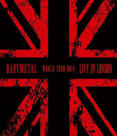 Babymetal: Live In London: Babymetal World Tour 2014, 2 Blu-ray Discs