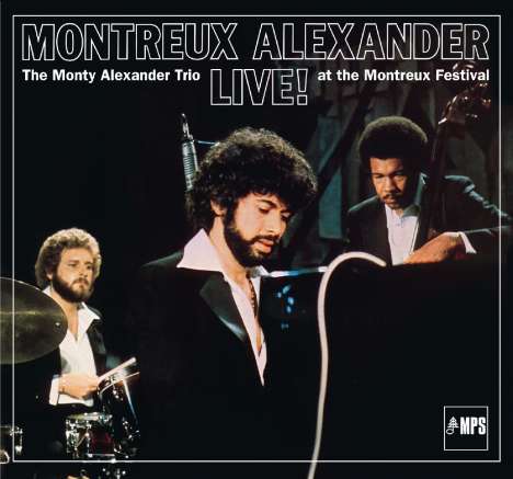 Monty Alexander (geb. 1944): Montreux Alexander - The Monty Alexander Trio Live! At The Montreux Festival, CD