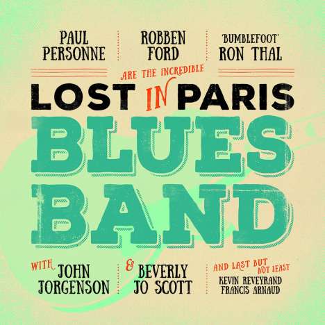 Robben Ford, Paul Personne &amp; Ron Thal: Lost In Paris Blues Band, CD