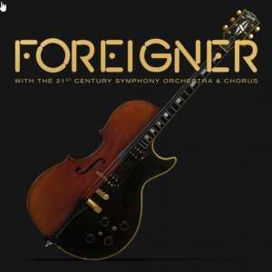 Foreigner: With The 21st Century Symphony Orchestra &amp; Chorus, CD