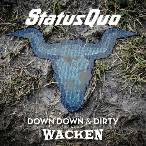 Status Quo: Down Down &amp; Dirty At Wacken, 1 CD und 1 DVD