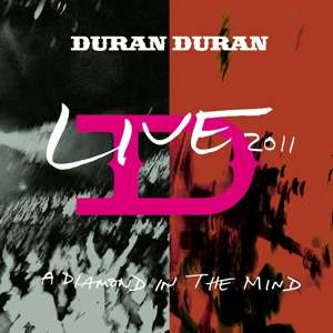 Duran Duran: A Diamond In The Mind: Live 2011 (Deluxe Edition), CD