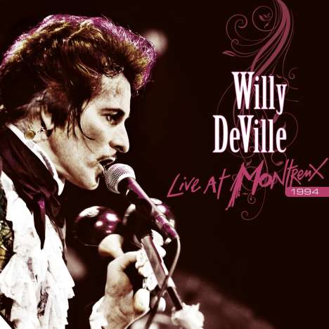 Willy DeVille: Live At Montreux 1994 (180g) (Limited Edition), 2 LPs