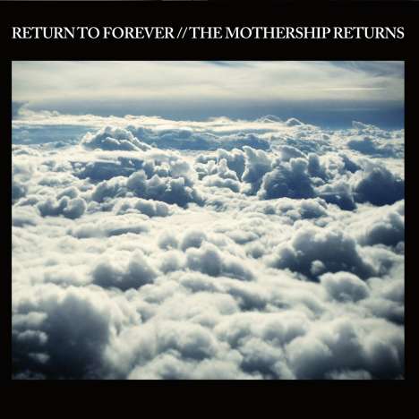 Return To Forever: The Mothership Returns (Limited Edition), 2 CDs