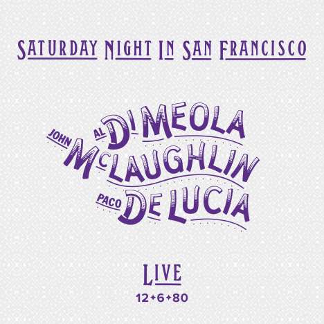 Al Di Meola, John McLaughlin &amp; Paco De Lucia: Saturday Night In San Francisco (180g) (Limited Edition) (Crystal Clear Vinyl), LP