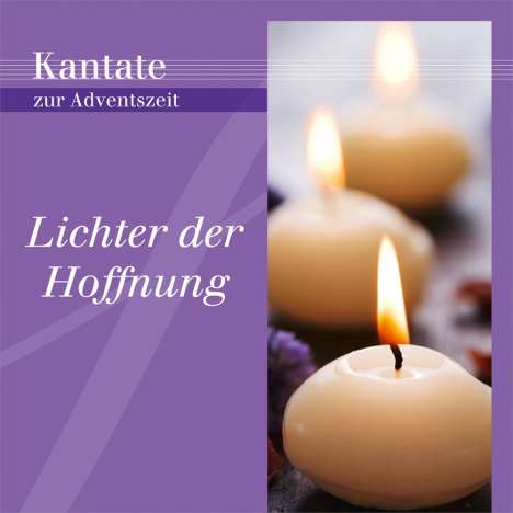 Blissenbach,Wolfgang/Barth,Heike/Gabriel,Gloria: Lichter der Hoffnung (Neue Kantate), CD
