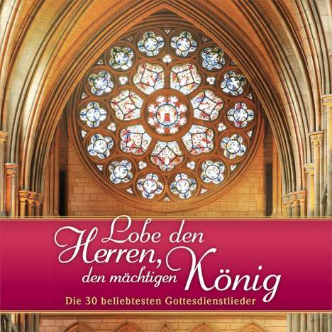 Lobe den Herren, den mächtigen König - Die 30 beliebtesten Gottesdienstlieder, 2 CDs