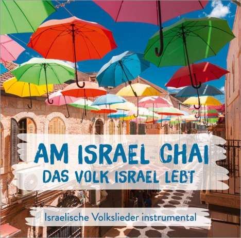 Toby Meyer: Am Israel Chai: Das Volk Israel lebt, CD